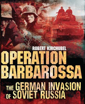 Operation Barbarossa : the German invasion of Soviet Russia cover image