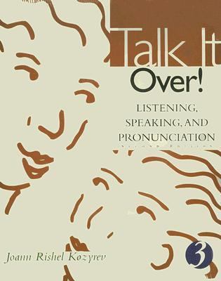 Talk it over! : listening, speaking, and pronunciation. 3  cover image cdn
