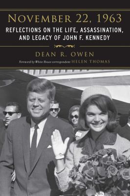 November 22, 1963 reflections on the life, assassination, and legacy of John F. Kennedy cover image