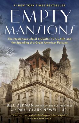 Empty mansions the mysterious life of Huguette Clark and the spending of a great American fortune cover image cdn