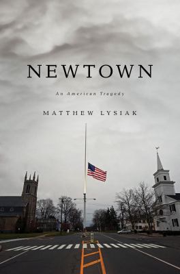 Newtown : an American tragedy  cover image cdn