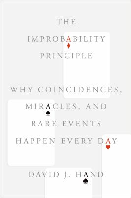 The improbability principle : why coincidences, miracles, and rare events happen every day  cover image cdn