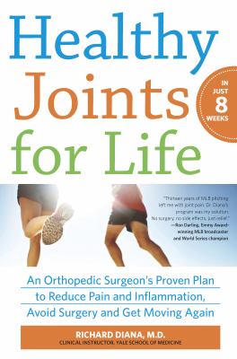 Healthy joints for life : an orthopedic surgeon's proven plan to reduce pain and inflammation, avoid surgery, and get moving again  cover image cdn