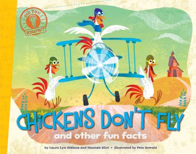 Chickens don't fly : and other fun facts  cover image cdn