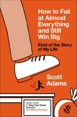 How to fail at almost everything and still win big : kind of the story of my life  cover image cdn