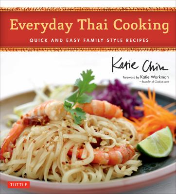 Everyday Thai cooking : quick & easy family style recipes  cover image cdn