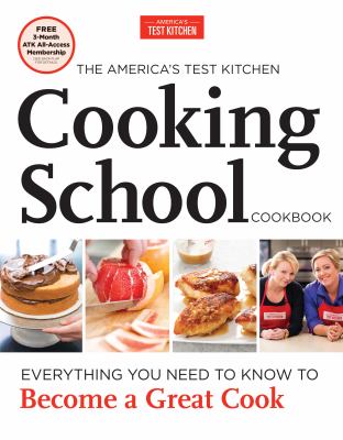 The America's test kitchen cooking school cookbook : everything you need to know to become a great cook  cover image cdn