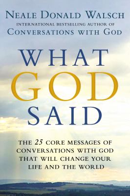 What God said : the 25 core messages of conversations with God that will change your life and the world  cover image cdn