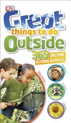Great things to do outside : 365 awesome outdoor activities  cover image cdn