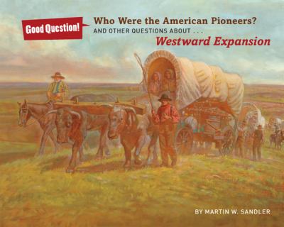 Who were the American pioneers? : and other questions about... Westward expansion  cover image cdn