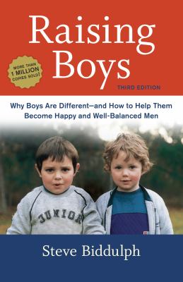 Raising boys : why boys are different-and how to help them become happy and well-balanced men  cover image cdn