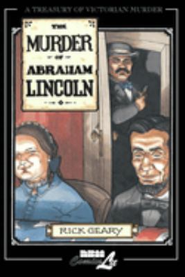 The murder of Abraham Lincoln : a chronicle of 62 days in the life of the American Republic, March 4-May 4, 1865 cover image