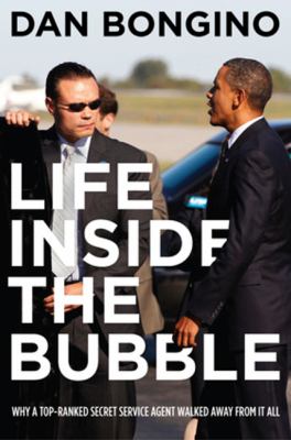 Life inside the bubble : why a top-ranked secret service agent walked away from it all  cover image cdn