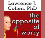 The opposite of worry cover image cdn