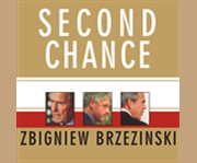 Second chance three presidents and the crisis of American superpower  cover image cdn