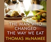 The man who changed the way we eat cover image cdn