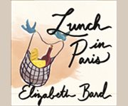 Lunch in paris a love story, with recipes  cover image cdn
