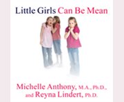 Little girls can be mean four steps to bully-proof girls in the early grades  cover image cdn