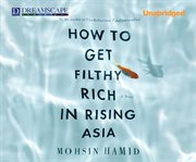 How to get filthy rich in rising asia cover image cdn