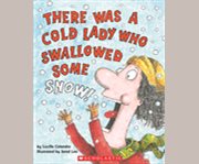 There was a cold lady who swallowed some snow! cover image cdn