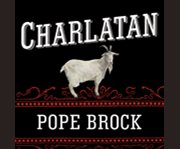 Charlatan : America's most dangerous huckster, the man who pursued him, and the age of flimflam cover image cdn