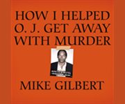 How i helped o. j. get away with murder cover image cdn