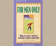For men only:  how to love a woman without losing your mind cover image cdn