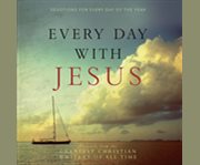 Every day with jesus treasures from the greatest Christian writers of all time cover image cdn