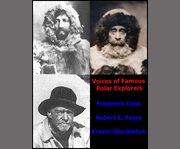 Voices of famous polar explorers cover image cdn