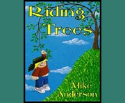Riding trees:  Denny & I stories, volume i cover image cdn