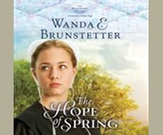 The hope of spring a Lancaster County saga  cover image cdn
