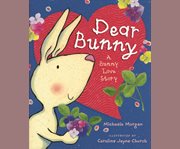 Dear bunny: a bunny love story cover image cdn