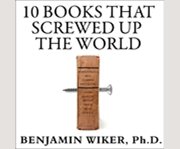10 books that screwed up the world cover image cdn
