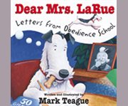 Dear mrs. larue: letters from obedience school cover image cdn