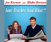 Your teacher said what?! cover image cdn