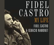 Fidel Castro: my life cover image cdn