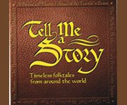 Tell me a story:  timeless folktales from around the world cover image cdn