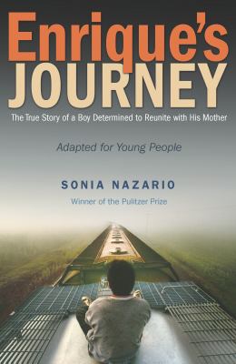Enrique's journey the true story of a boy determined to reunite with his mother : cover image cdn