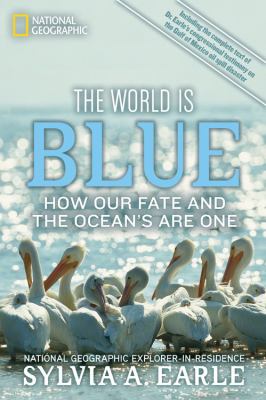 The world is blue : how our fate and the ocean's are one  cover image cdn