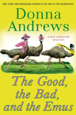 The good, the bad, and the emus : a Meg Langslow mystery  cover image cdn