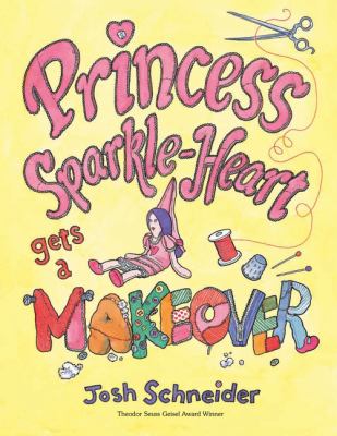 Princess Sparkle-Heart gets a makeover  cover image cdn