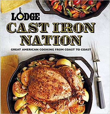 Lodge cast iron nation : great American cooking from coast to coast  cover image cdn