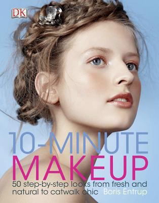 10-minute makeup : 50 step-by-step looks from fresh and natural to catwalk chic  cover image cdn