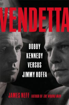 Vendetta : Bobby Kennedy versus Jimmy Hoffa  cover image cdn