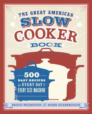 The great American slow cooker book 500 easy recipes for every day and every size machine cover image cdn