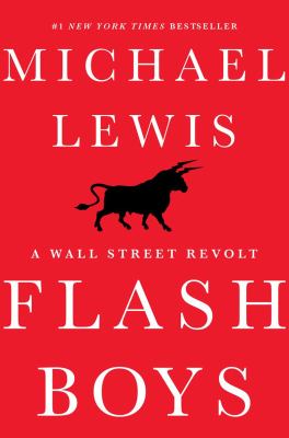 Flash boys : a Wall Street revolt  cover image cdn