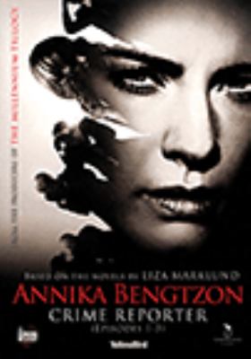 Annika Bengtzon, crime reporter. Episodes 1-3 cover image cdn