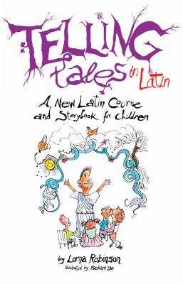 Telling tales in Latin : a new Latin course and storybook for children  cover image cdn