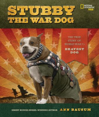 Stubby the war dog : the true story of world war I 's bravest dog  cover image cdn