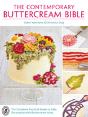 The contemporary buttercream bible : the complete practical guide to cake decorating with buttercream icing  cover image cdn